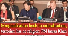 Marginalisation leads to radicalisation, terrorism has no religion: PM Imran Khan