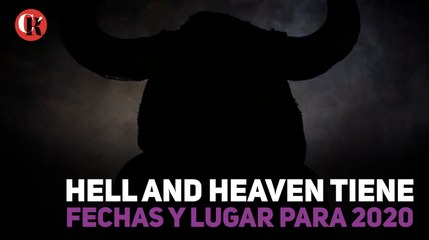 Hell and Heaven tiene fechas y lugar para 2020