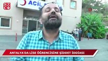 Antalya'da lise öğrencilerine şiddet iddiası
