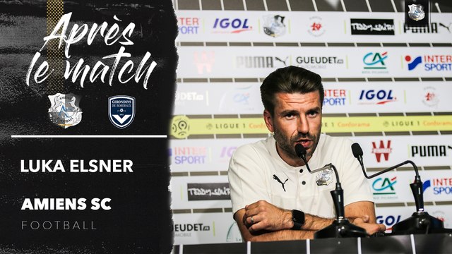 Après le match, Amiens SC - Bordeaux - Luka Elsner ( 1 - 3)