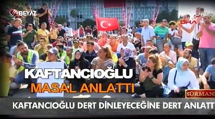 Kaftancıoğlu dert dinleyeceğine dert anlattı
