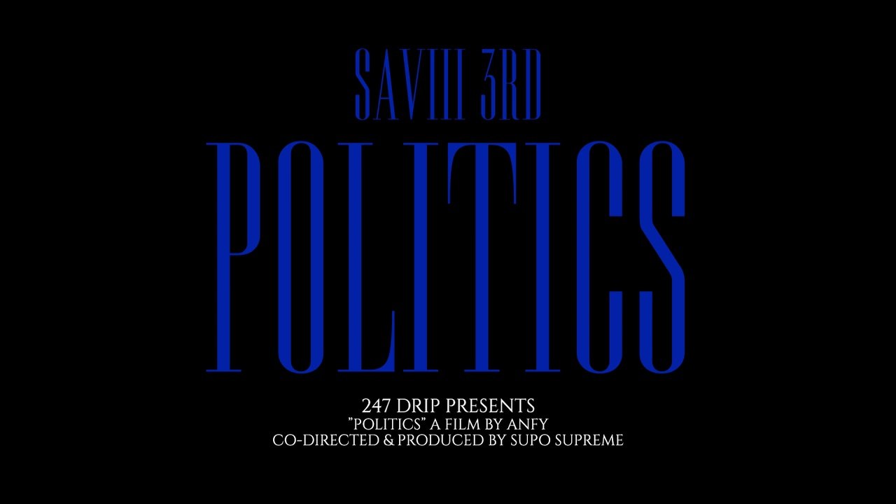 Saviii 3rd "Politics"