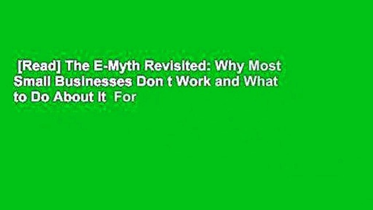 [Read] The E-Myth Revisited: Why Most Small Businesses Don t Work and What to Do About It  For
