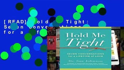 [READ] Hold Me Tight: Seven Conversations for a Lifetime of Love