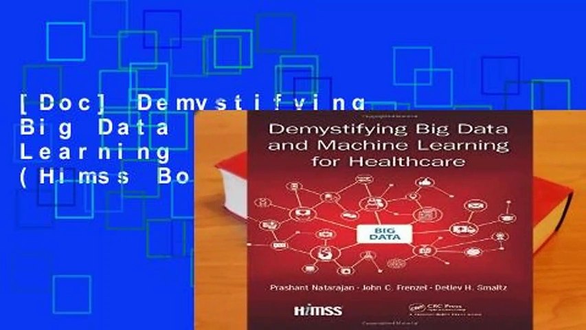 [Doc] Demystifying Big Data and Machine Learning for Healthcare (Himss Book)