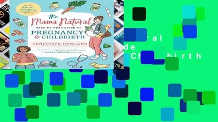 [Doc] The Mama Natural Week-By-Week Guide to Pregnancy and Childbirth