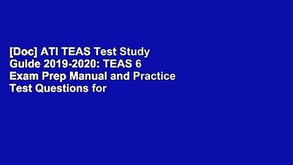 [Doc] ATI TEAS Test Study Guide 2019-2020: TEAS 6 Exam Prep Manual and Practice Test Questions for