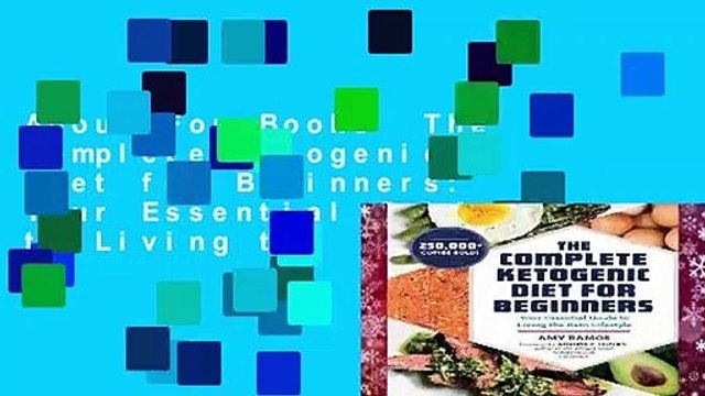About For Books The Complete Ketogenic Diet for Beginners: Your Essential Guide to Living the