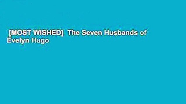 [MOST WISHED] The Seven Husbands of Evelyn Hugo