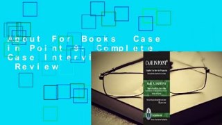 About For Books  Case in Point 9: Complete Case Interview Preparation  Review