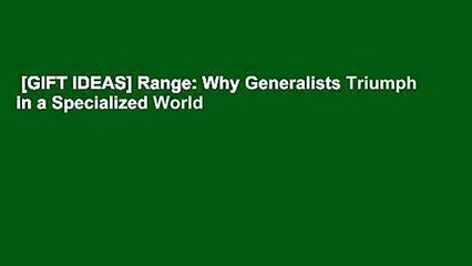 [GIFT IDEAS] Range: Why Generalists Triumph in a Specialized World