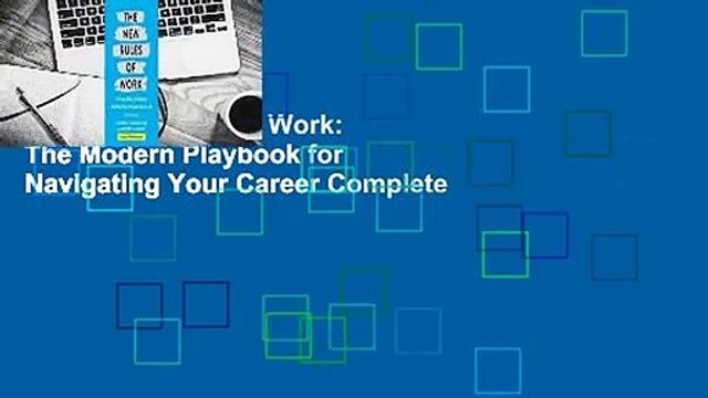 The New Rules of Work: The Modern Playbook for Navigating Your Career Complete