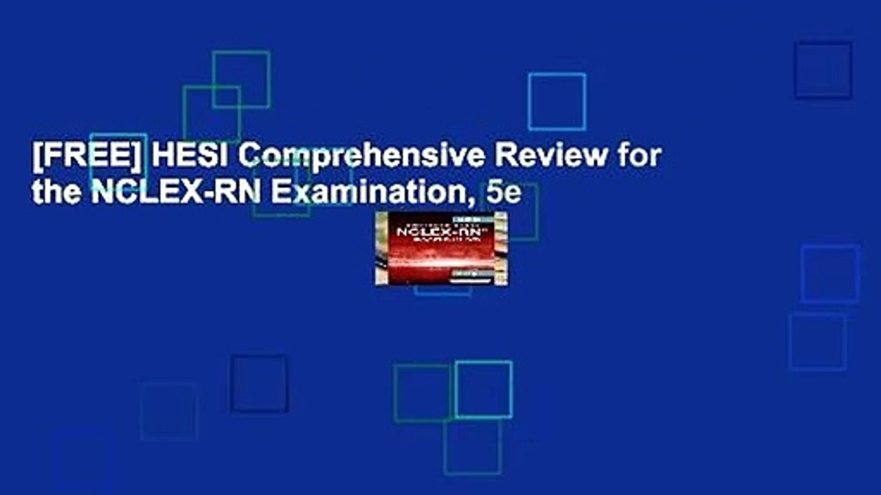[FREE] HESI Comprehensive Review for the NCLEX-RN Examination, 5e