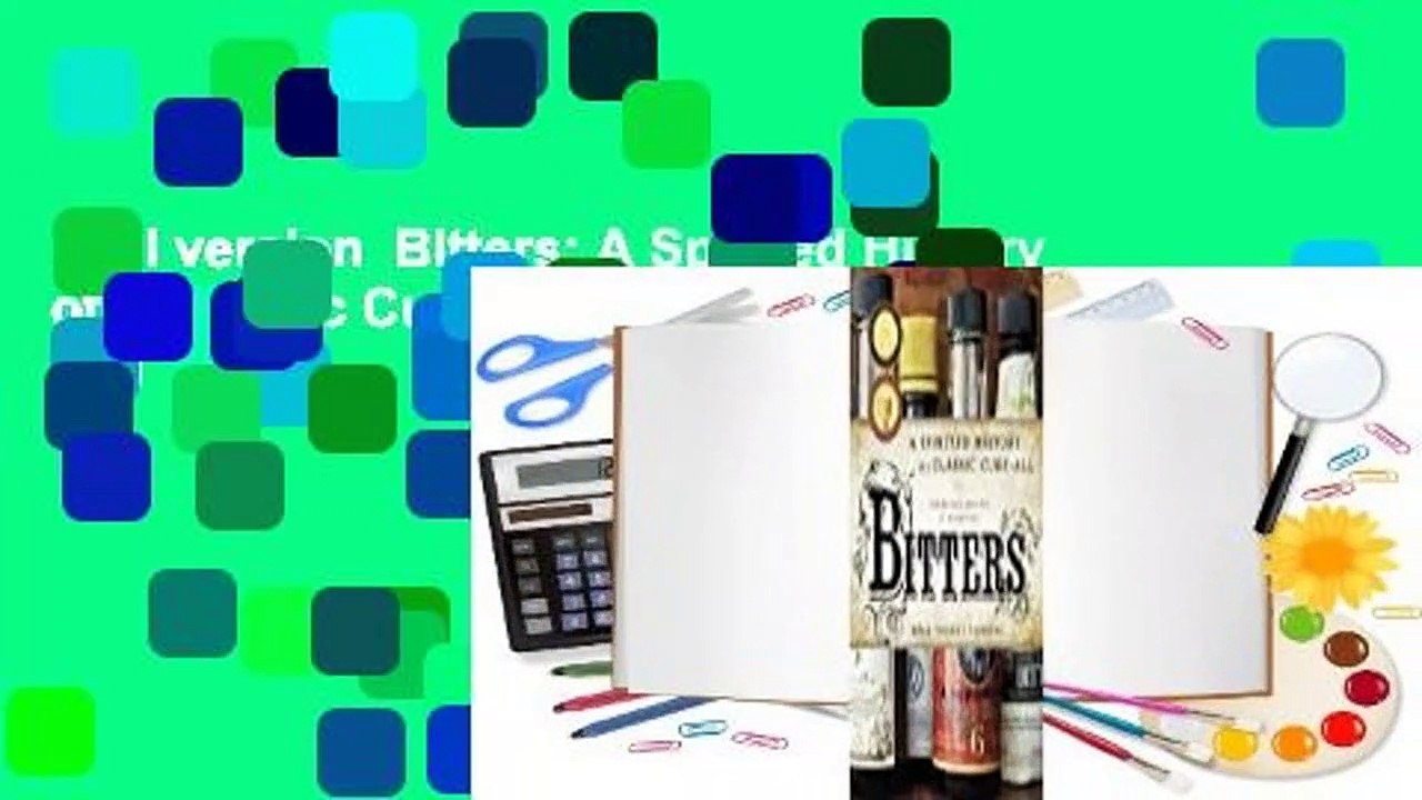 Full version Bitters A Spirited History of a Classic CureAll, with
