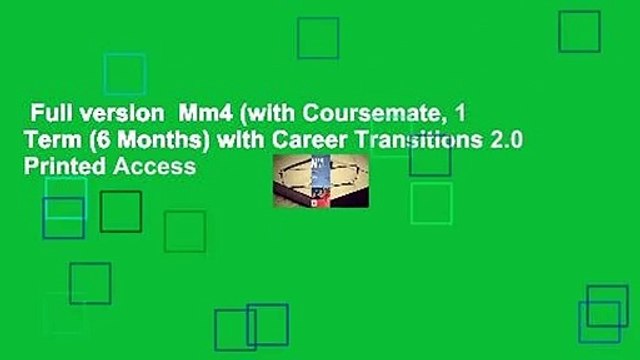 Full version Mm4 (with Coursemate, 1 Term (6 Months) with Career Transitions 2.0 Printed Access