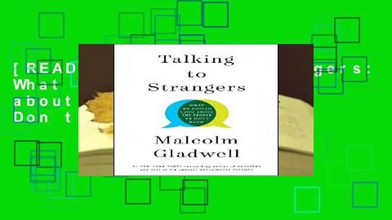[READ] Talking to Strangers: What We Should Know about the People We Don t Know