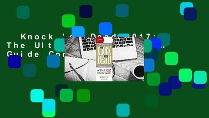 Knock 'em Dead 2017: The Ultimate Job Search Guide Complete