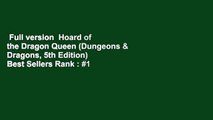 Full version  Hoard of the Dragon Queen (Dungeons & Dragons, 5th Edition)  Best Sellers Rank : #1