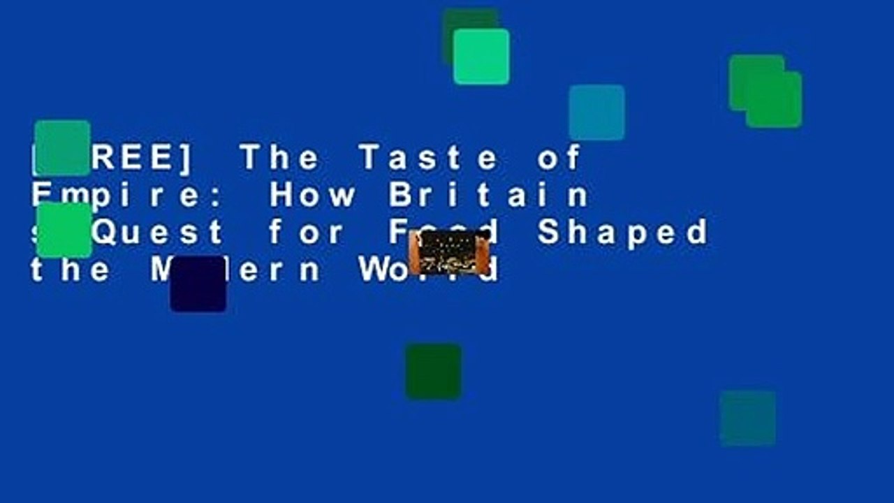 [FREE] The Taste of Empire: How Britain s Quest for Food Shaped the Modern World