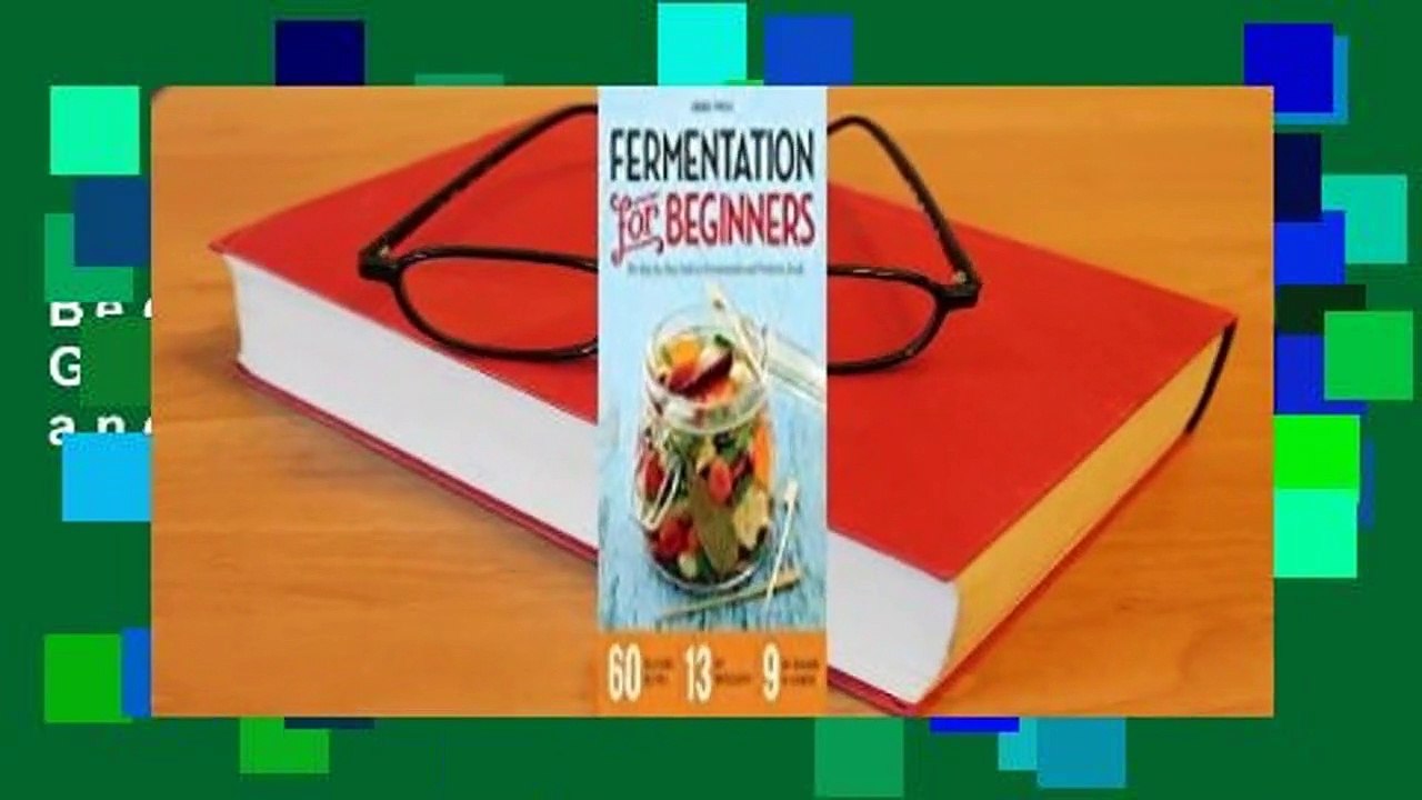 Fermentation for Beginners: The Step-By-Step Guide to Fermentation and Probiotic Foods  Best