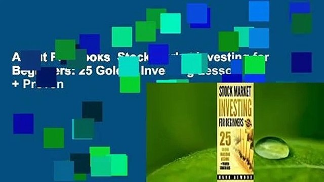 About For Books Stock Market Investing for Beginners: 25 Golden Investing Lessons + Proven