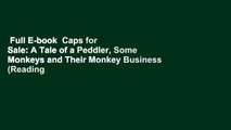 Full E-book  Caps for Sale: A Tale of a Peddler, Some Monkeys and Their Monkey Business (Reading