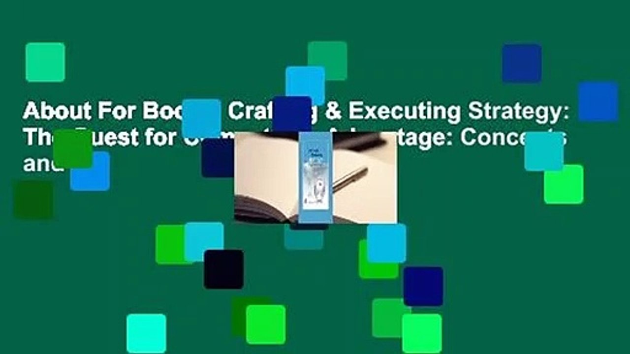 About For Books  Crafting & Executing Strategy: The Quest for Competitive Advantage: Concepts and
