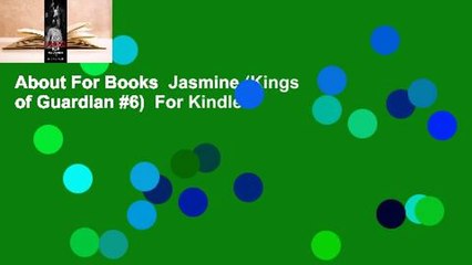 About For Books  Jasmine (Kings of Guardian #6)  For Kindle