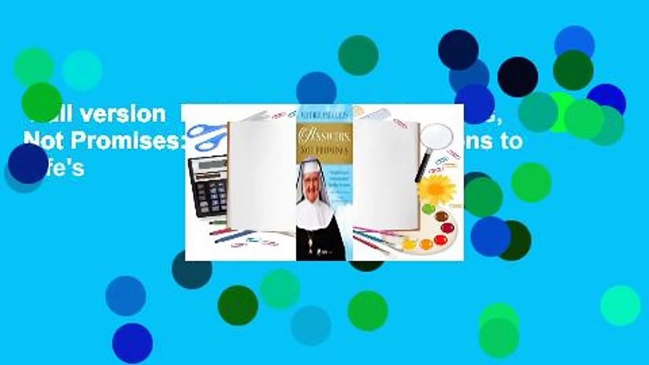 Full version  Mother Angelica's Answers, Not Promises: Straightforward Solutions to Life's