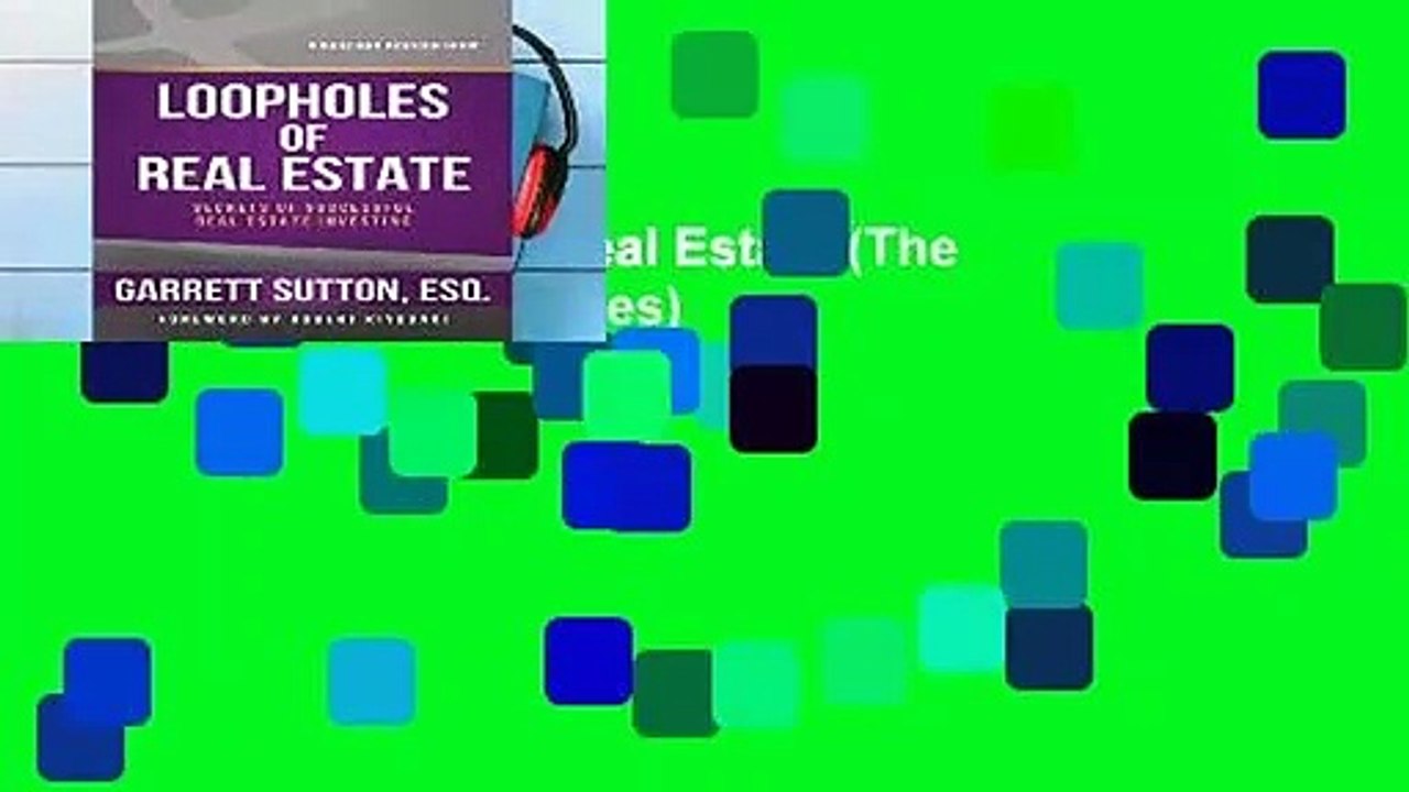 [Doc] Loopholes of Real Estate (The Rich Dad Advisor Series) video