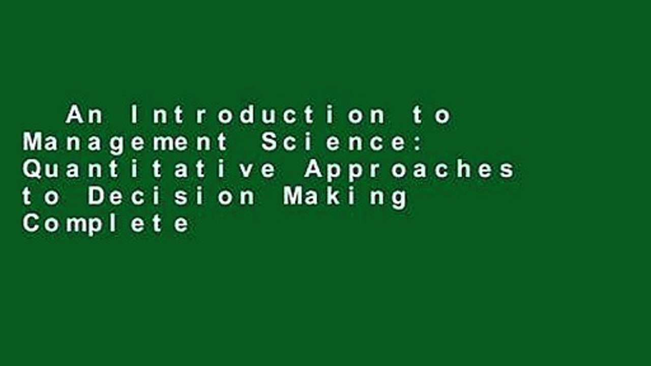 An Introduction to Management Science: Quantitative Approaches to Decision Making Complete