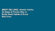 [BEST SELLING]  Atomic Habits: An Easy & Proven Way to Build Good Habits & Break Bad Ones