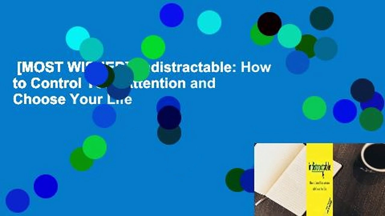 [MOST WISHED]  Indistractable: How to Control Your Attention and Choose Your Life