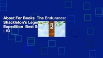 About For Books  The Endurance: Shackleton's Legendary Antarctic Expedition  Best Sellers Rank : #3