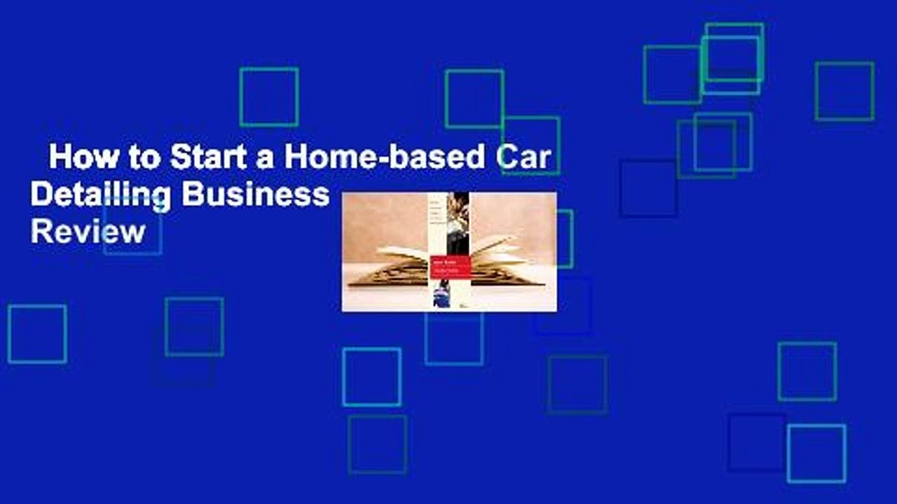 How to Start a Home-based Car Detailing Business  Review