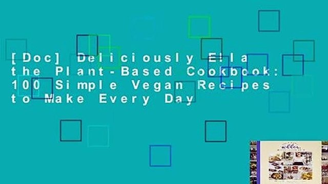 [Doc] Deliciously Ella the Plant-Based Cookbook: 100 Simple Vegan Recipes to Make Every Day