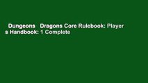Dungeons   Dragons Core Rulebook: Player s Handbook: 1 Complete