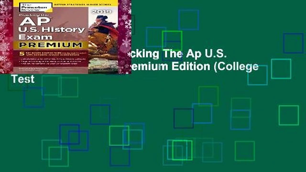 About For Books  Cracking The Ap U.S. History Exam 2019, Premium Edition (College Test