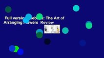 Full version  Ikebana: The Art of Arranging Flowers  Review