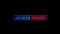 How to add any fonts in kinemaster | how to use custom fonts in kinemaster | NSK_SaHiL