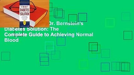 About For Books  Dr. Bernstein's Diabetes Solution: The Complete Guide to Achieving Normal Blood