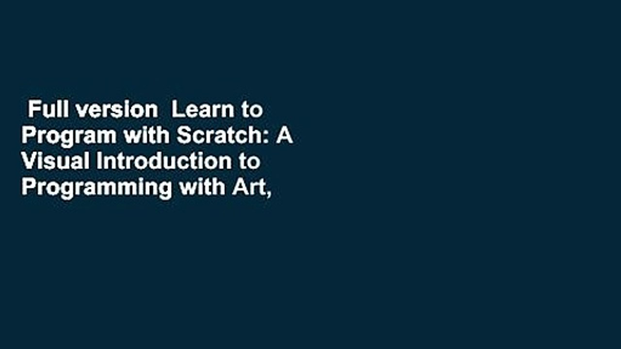 Full version  Learn to Program with Scratch: A Visual Introduction to Programming with Art,