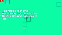 Full version  High Style: Masterworks from the Brooklyn Museum Costume Collection at The