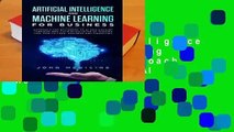 Artificial Intelligence and Machine Learning for Business: Approach for Beginners to AI and