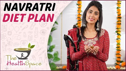 Lose Weight By Healthy Navratri Fasting - Navratri Special | The Health Space