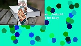 About For Books  Taste of Home Potluck!: 336 Crowd-Pleasing Favorites for Easy Entertaining  Review