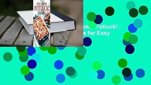 About For Books Taste of Home Potluck!: 336 Crowd-Pleasing Favorites for Easy Entertaining Review