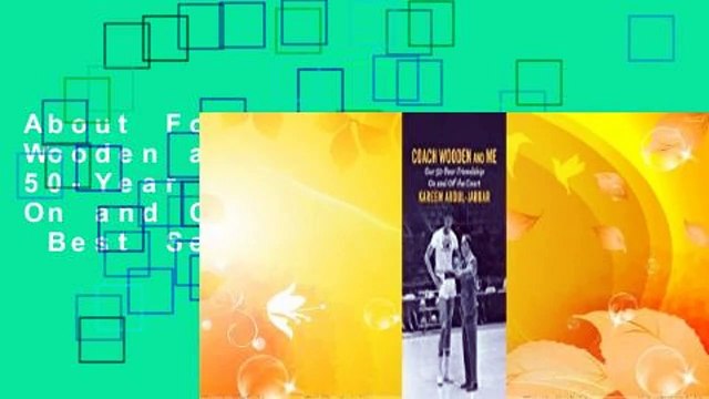 About For Books Coach Wooden and Me: Our 50-Year Friendship On and Off the Court Best Sellers