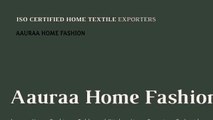 Aauraa Home Fashion - Table and Kitchen Linen Exporters - Certified Home Fashion Exporter