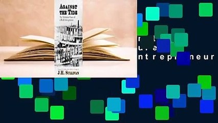 Full E-book  Against the Tide: The Turbulent Times of a Black Entrepreneur Complete